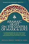 Aramaic Light on the Gospels of Mark and Luke