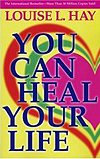 You Can Heal Your Life