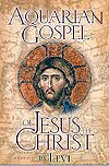 Aquarian Gospel of Jesus the Christ  (soft cover)