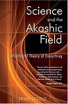 Science and the Akashic Field